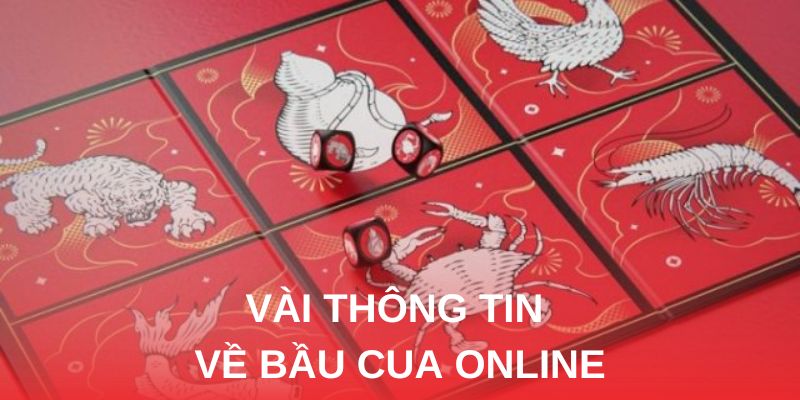 Vài thông tin về bầu cua online