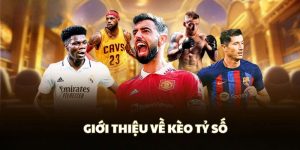 Kèo tỷ số là gì
