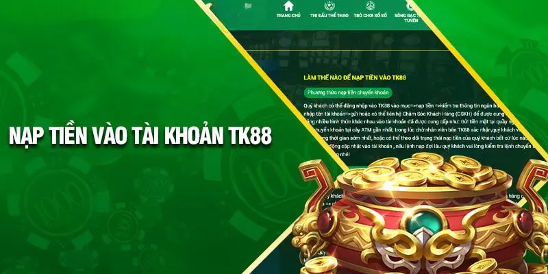 Nạp tiền tk88 là gì?